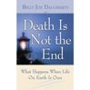 Death Is Not the End